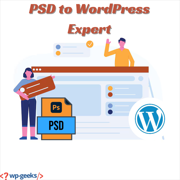Psd To Wordpress Experts: Transform Your Designs Into Themes